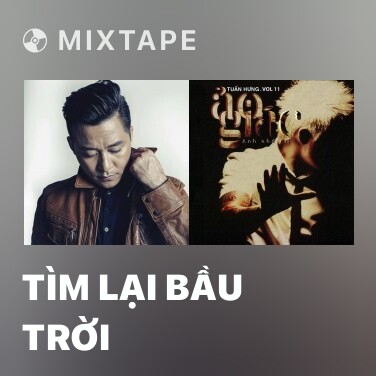 Mixtape Tìm Lại Bầu Trời - Various Artists