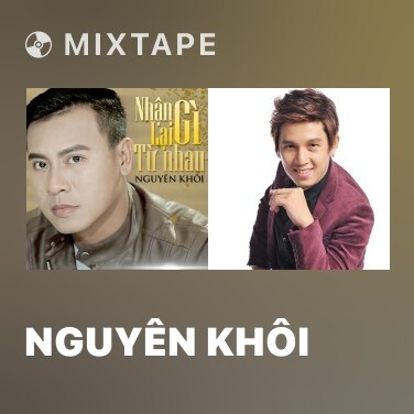 Mixtape Nguyên Khôi - Various Artists