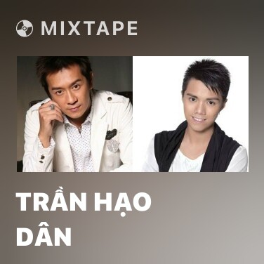 Mixtape Trần Hạo Dân - Various Artists