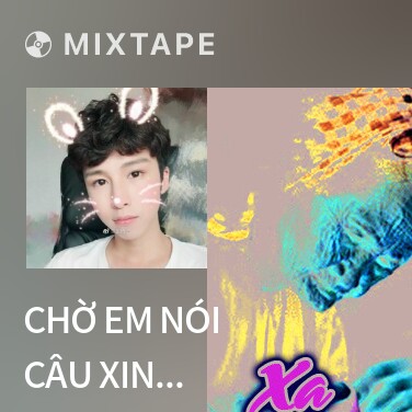 Mixtape Chờ Em Nói Câu Xin Chào Trước /  请你先说你好 - Various Artists