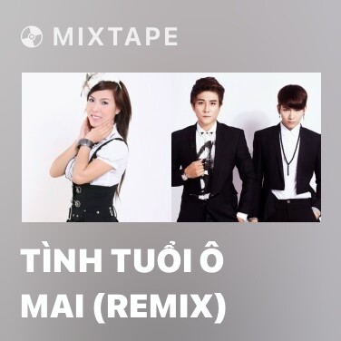 Mixtape Tình Tuổi Ô Mai (Remix) - Various Artists