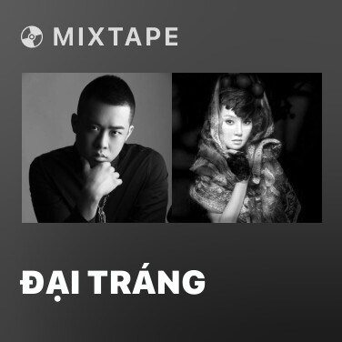 Mixtape Đại Tráng - Various Artists