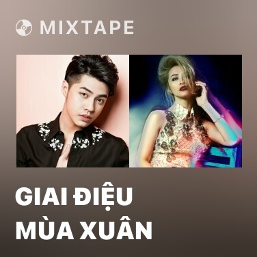 Mixtape Giai Điệu Mùa Xuân - Various Artists