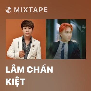 Mixtape Lâm Chấn Kiệt - Various Artists