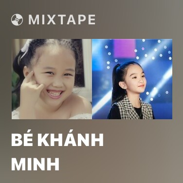 Mixtape Bé Khánh Minh - Various Artists