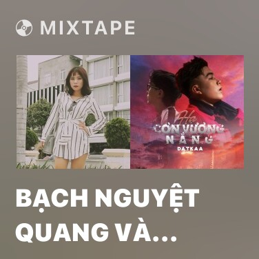 Mixtape Bạch Nguyệt Quang Và Nốt Chu Sa - Various Artists