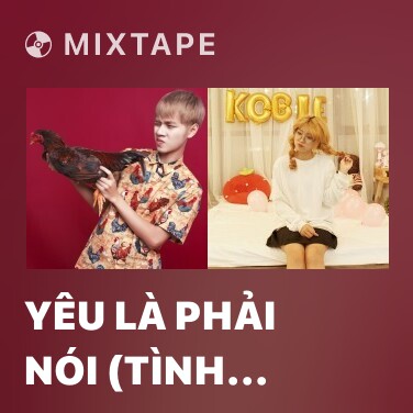 Mixtape Yêu Là Phải Nói (Tình Yêu Sửu Nhi) (Sửu Nhi OST) - Various Artists