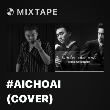 Mixtape #Aichoai (Cover) - Various Artists