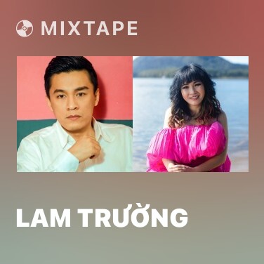 Mixtape Lam Trường - Various Artists