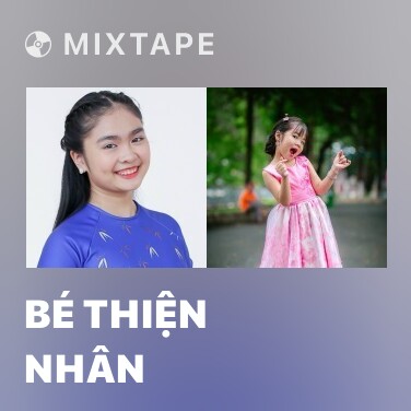 Mixtape Bé Thiện Nhân - Various Artists