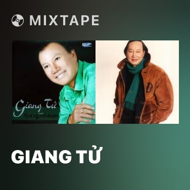 Mixtape Giang Tử - Various Artists