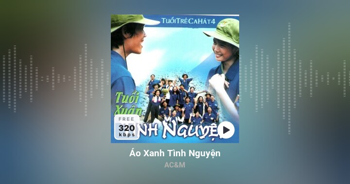 Áo Xanh Tình Nguyện - AC&M | Zing MP3