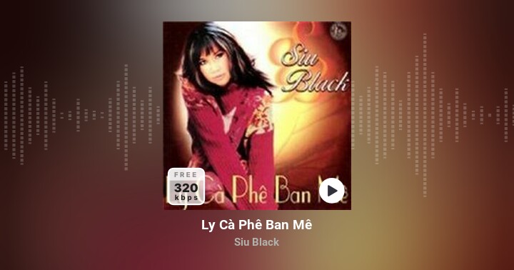 Ly Cà Phê Ban Mê - Siu Black | Zing MP3
