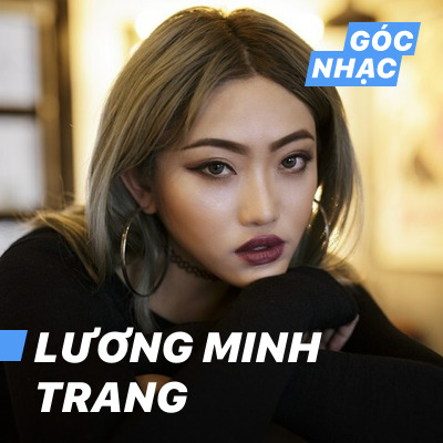 Góc nhạc Lương Minh Trang - Lương Minh Trang