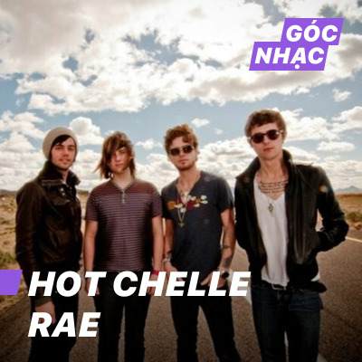 Góc nhạc Hot Chelle Rae - Hot Chelle Rae