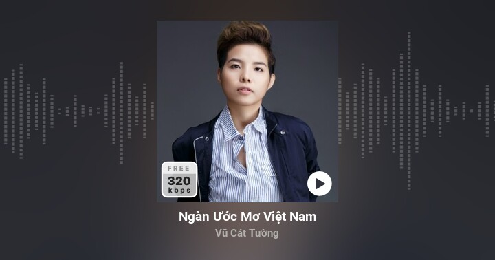 Ngàn Ước Mơ Việt Nam - Vũ Cát Tường | Zing MP3