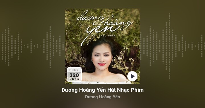 Dương Hoàng Yến Hát Nhạc Phim - Dương Hoàng Yến | Zing MP3