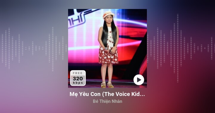 Mẹ Yêu Con (The Voice Kid 2014) - Bé Thiện Nhân | Zing MP3